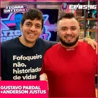 EP 596 - GUSTAVO PARDAL + ANDERSON JUSTUS