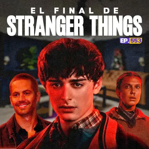 Ep. 553 - El Nuevo 99%: Estudio Nuevo y Stranger Things