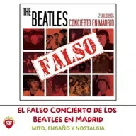 El falso concierto de los Beatles en Madrid: mito, engaño y nostalgia.