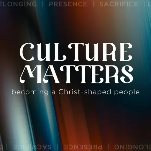 Culture Matters: Discipleship (Family Commitment Sunday)