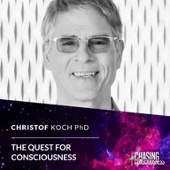 THE QUEST FOR CONSCIOUSNESS - Christof Koch PhD #84