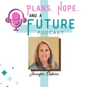 Plans, Hope & A Future