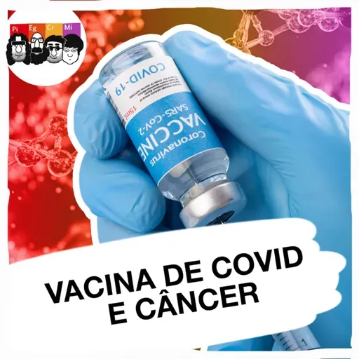 O que liga o CÂNCER com a VACINA DE COVID-19?