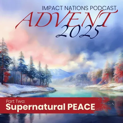 Advent 2025 - Part Two - Supernatural Peace