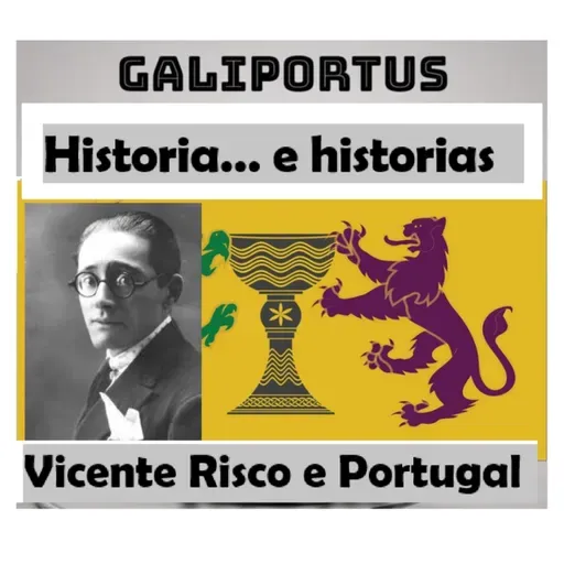 GLP- H&h's- (Cap. 46) Vicente Risco, a teoría do nacionalismo galego e a visión de Portugal