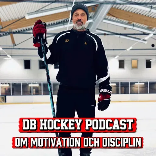 DB Hockey Podcast om Motivation och Disciplin