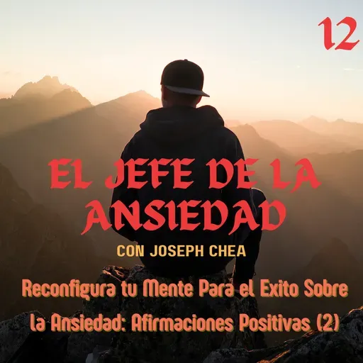 Reconfigura tu Mente Para el Exito Sobre la Ansiedad: Afirmaciones Positivas (2)