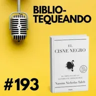 193 - La Filosofía de Nassim Taleb: El Cisne Negro - Por qué casi todo lo que creemos es una ilusión