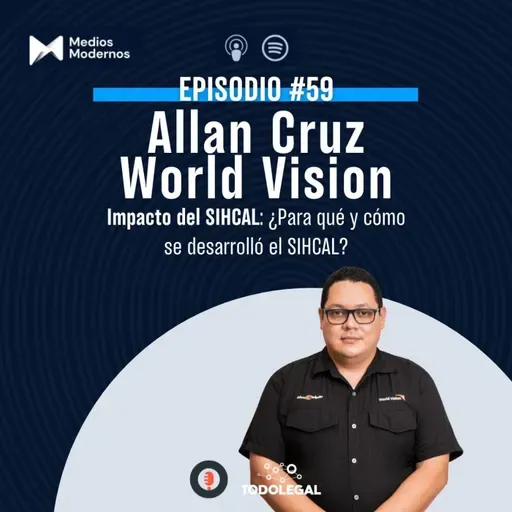 #59 Allan Cruz | Impacto del SIHCAL: ¿Para qué y cómo se desarrolló el SIHCAL?