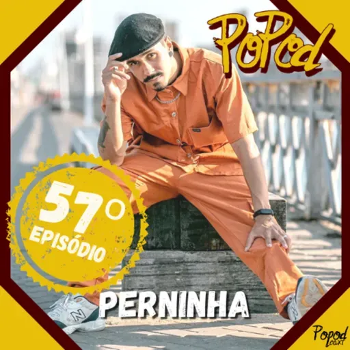 Bboy Perninha - Popodcaxt #057