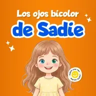 Los ojos bicolor de Sadie 268 | Cuentos infantiles