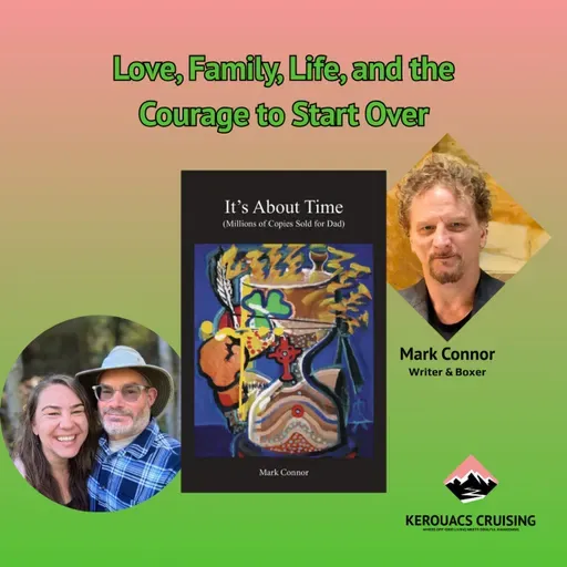 It’s About Time: Mark Connor on Love, Family, Life, and the Courage to Start Over