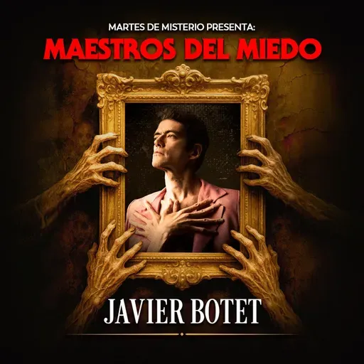 MAESTROS DEL MIEDO Vol.4: Javier Botet