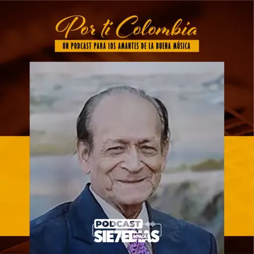 Por ti Colombia - Vida y obra del maestro Bonifacio Bautista Gélvez