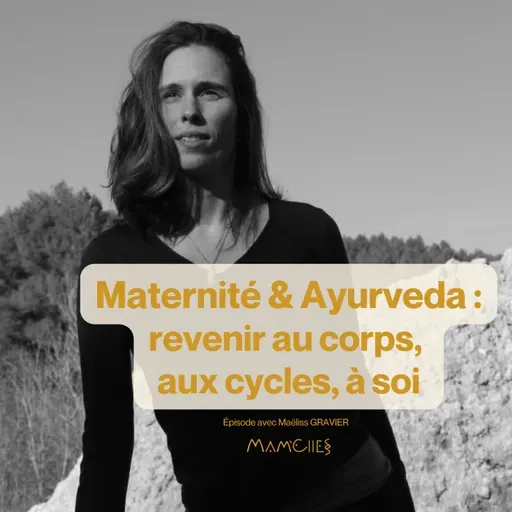 Maternité & Ayurveda : revenir au corps, aux cycles, à soi.