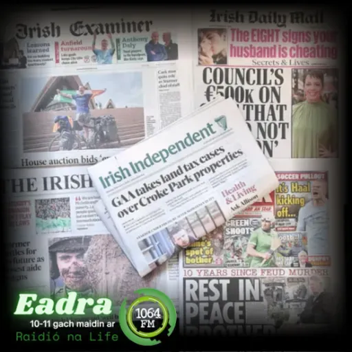 Nuachtáin an Luain - 9 Feabhra 2026