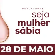 Seja Mulher Sábia - 28/Mai