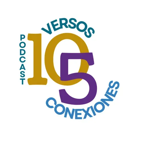 Episodio 9 Temporada 2: Soñar Creer Sonreír | Podcast 10 Versos, 5 Conexiones