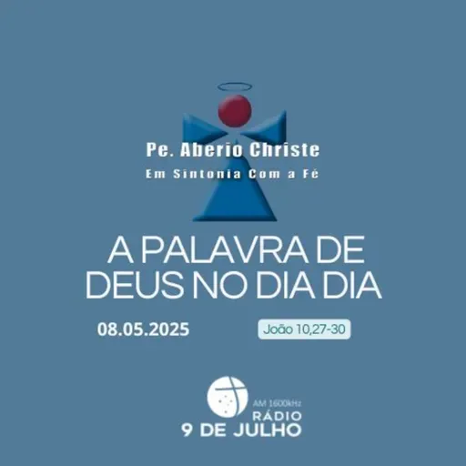 EM SINTONIA COM A FÉ - A PALAVRA DE DEUS NO DIA A DIA - 08.05.2025