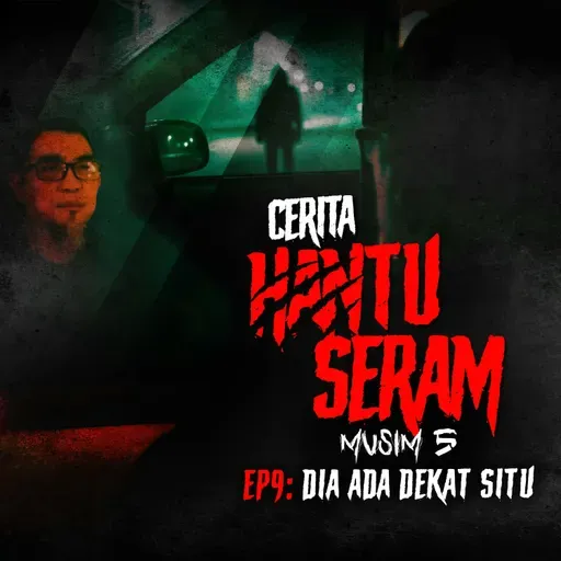 Dia Ada Dekat Situ | Cerita Hantu Seram S5EP9