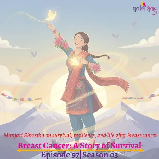 Episode 57, Season 03, Breast Cancer: A Story of Survival, Podcast Gulabi Sambad