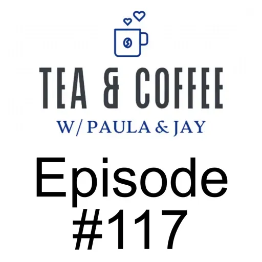 Tea & Coffee w/ Paula & Jay | Episode #117 | BC Prosperity Project