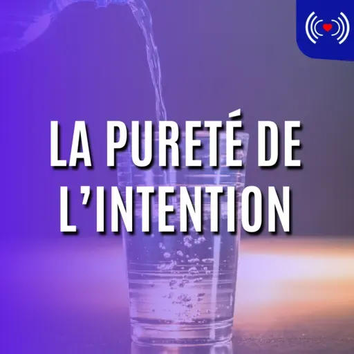 LA PURETÉ DE L’INTENTION