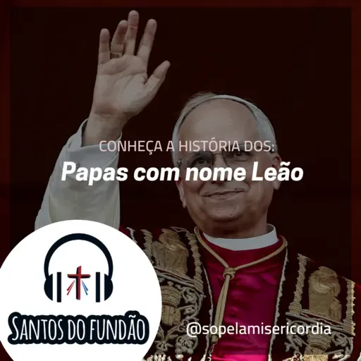 #092 - Papas com nome Leão
