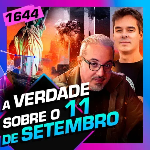 1644 - A VERDADE SOBRE O 11 DE SETEMBRO: DANIEL LOPEZ E BORTHOLE