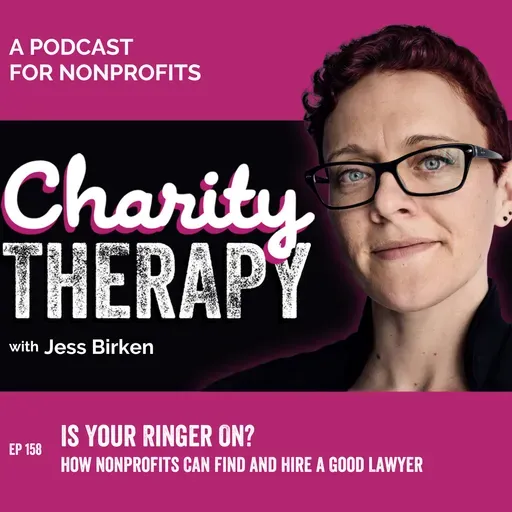 158: Is Your Ringer On? | How Nonprofits Can Find and Hire a Good Lawyer