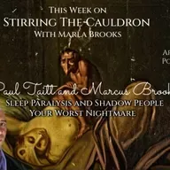 Episode 877: Paul Taitt & Marcus Brooks-Sleep Paralysis and Shadow People-Your Worst Nightmare