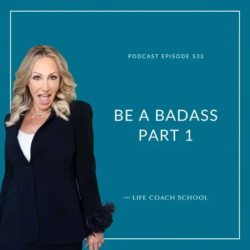 #533: Be a Badass - Part 1