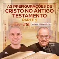 As prefigurações de Cristo no Antigo Testamento | Parte 1 | Luz para os meus passos | AT | #51