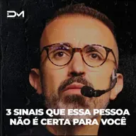3 SINAIS QUE ESSA PESSOA NÃO É CERTA PARA VOCÊ | Motivacional