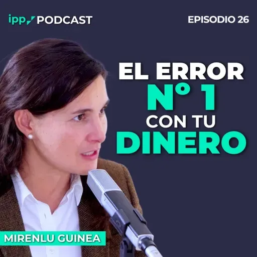 En qué invertir en este 2026 con Andrea Redondo 26 (IPP Podcast)