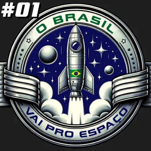 S1E1: O Brasil Vai Pro Espaço #01 Vai Filhão