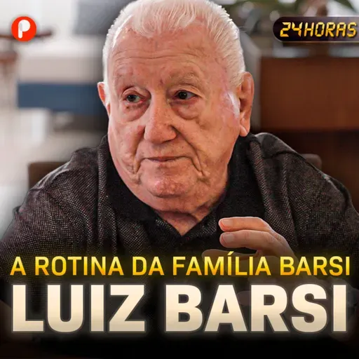 24 HORAS COM LUIZ BARSI | A ROTINA DO MAIOR INVESTIDOR DO BRASIL