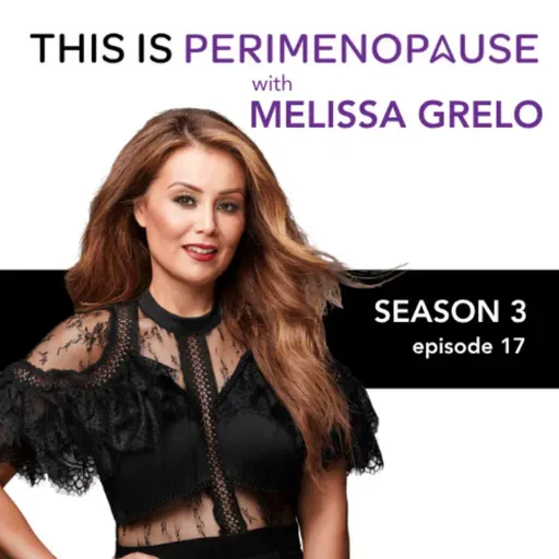 Aging Powerfully in Perimenopause with Melissa Grelo: Women’s Health, Perimenopause and Menopause Journey