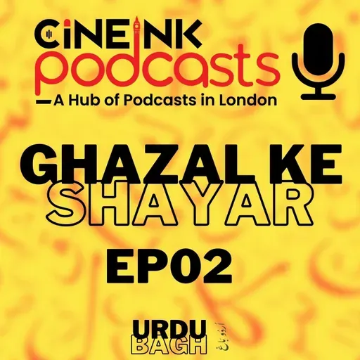 Ghazal Ke Shayar EP02: Mir, Sauda, Dard & Siraj