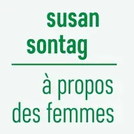 « À propos des femmes » de Susan Sontag chez Christian Bourgois