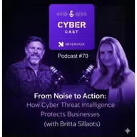 From Noise to Action: How Cyber Threat Intelligence Protects Businesses (with Britta Sillaots)
