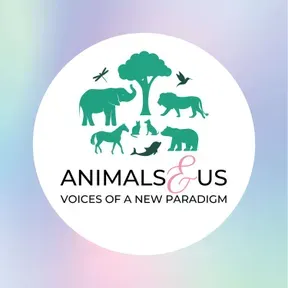 Animals & Us - Voices of a New Paradigm