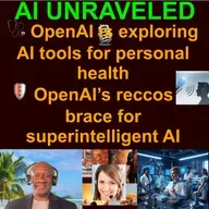 AI Daily News Rundown: 🩺 OpenAI is exploring AI tools for personal health 🧬Tech titans are trying to create engineered babies 🛡️OpenAI’s reccos to brace for superintelligent AI🤖 EU proposes easing GDPR rules for AI development & more