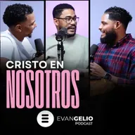 Cristo en Nosotros | Evangelio Podcast | Pastor Misael Lorenzo