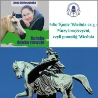 #180 Konie Wiednia cz.3 – Muzy i mężczyźni, czyli pomniki Wiednia