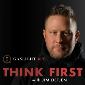 Think First with Jim Detjen