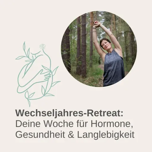 Wechseljahres-Retreat: Deine Woche für Hormone, Gesundheit & Langlebigkeit im Biohotel Daberer