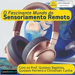O Fascinante Mundo do Sensoriamento Remoto