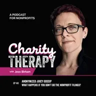 143: Anonymized Juicy Gossip | What Happens If You Don't Do the Nonprofit Filings?