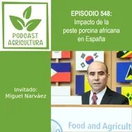 548 Impacto de la peste porcina africana en España con Miguel Narváez